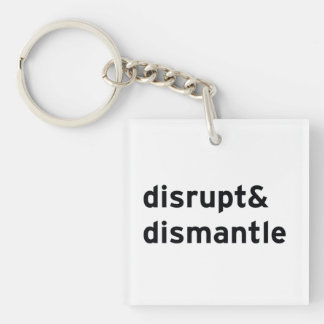 disrupt & dismantle keychain