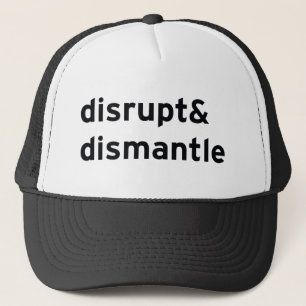disrupt & dismantle trucker hat