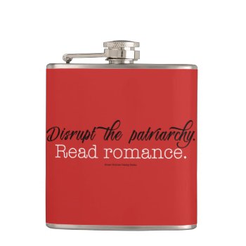Disrupt The Patriarchy. Read Romance Flask by SBTBLLC at Zazzle