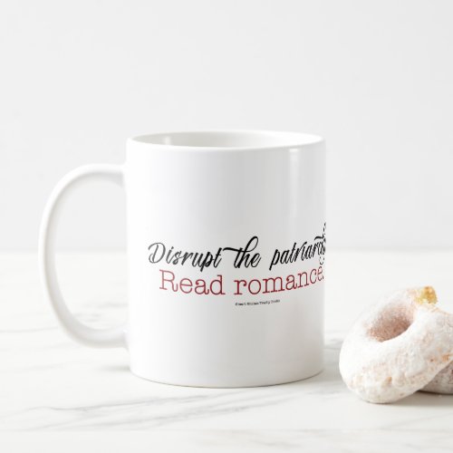 Disrupt the Patriarchy Read Romance mug