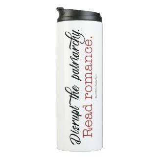 Disrupt the Patriarchy. Read Romance tumbler