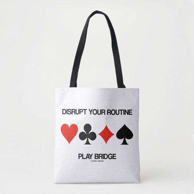Disrupt Your Routine Play Bridge Four Card Suits Tote Bag (Front)