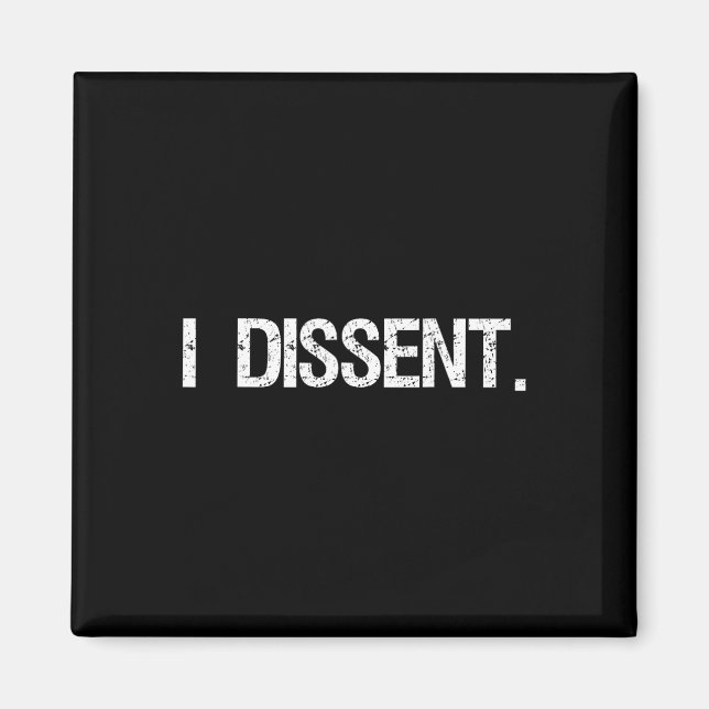 Dissent Anti-trump Scotus Liberal  Magnet (Front)