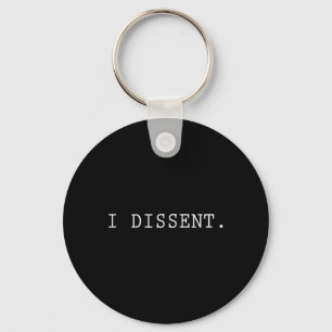 Dissent Feminist Women's Rights  Keychain