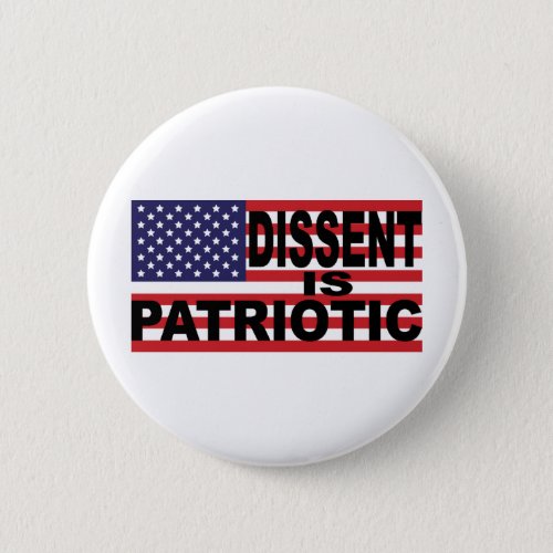 Dissent is Patriotic Button