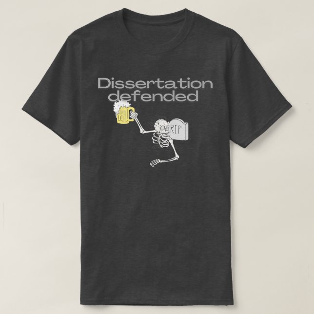 Dissertation defended 10 T-Shirt (Design Front)