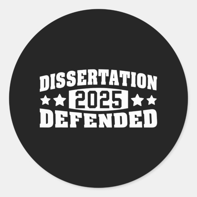 Dissertation Defended 2025 Phd Edd Doctorate Gradu Classic Round Sticker (Front)