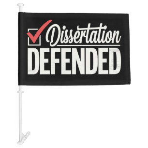 Dissertation Defended PhD Graduate Graduation Car Flag