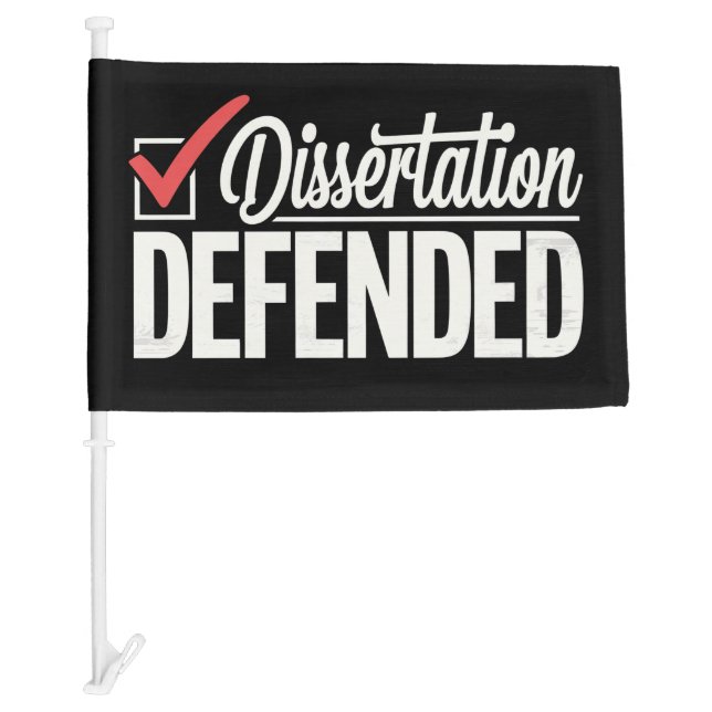 Dissertation Defended PhD Graduate Graduation Car Flag (Front)