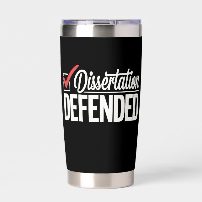 Dissertation Defended PhD Graduate Graduation Insulated Tumbler (Front)