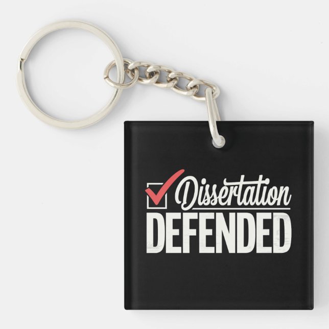 Dissertation Defended PhD Graduate Graduation Keychain (Front)