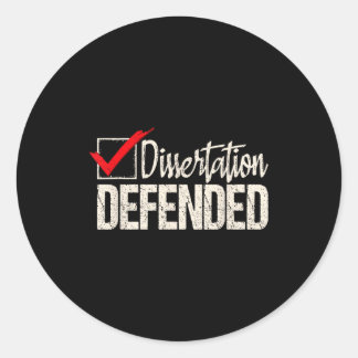 Dissertation defended - phd graduate ph.d. classic round sticker