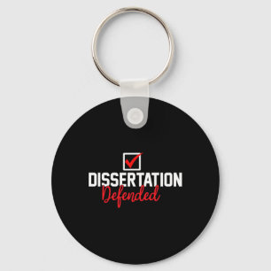 Dissertation Defended Phd Graduate Phd Graduation Keychain