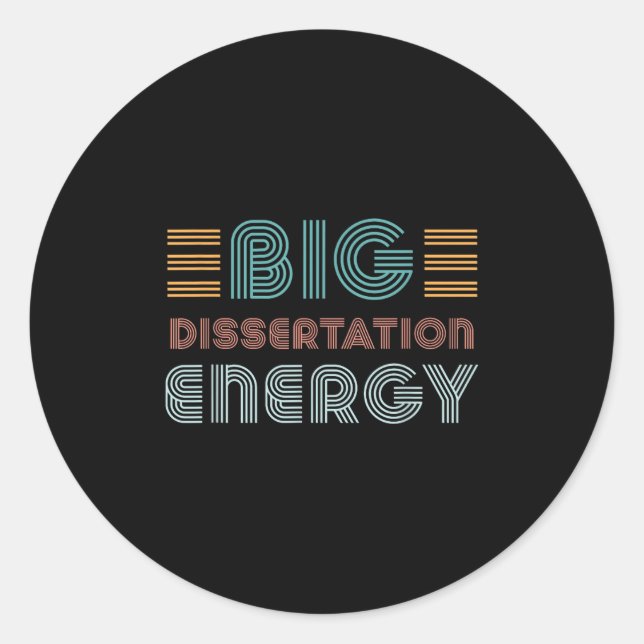Dissertation Writing Thesis Defense Phd Doctoral C Classic Round Sticker (Front)