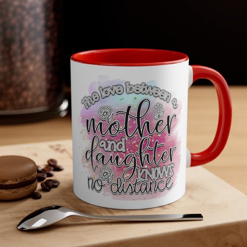 Distance Defied _ Trendy Mother_Daughter Coffee Mug