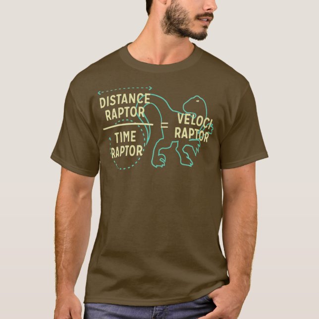 Distance Raptor Over Time Raptor  Velociraptor T-Shirt (Front)