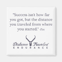 Distance Traveled Endurance Quote Magnet