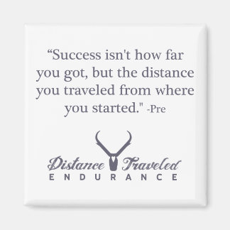 Distance Traveled Endurance Quote Magnet