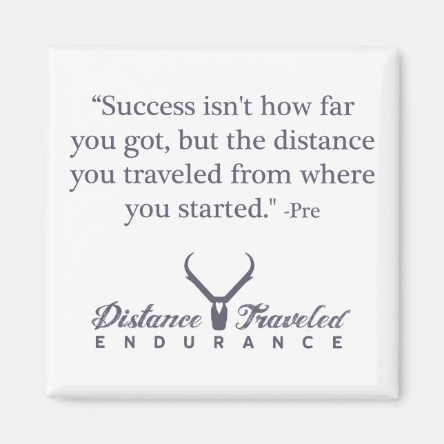 Distance Traveled Endurance Quote Magnet (Front)