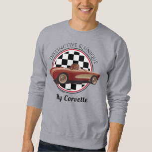 Distinct & Unique, My Corvette Sweatshirt