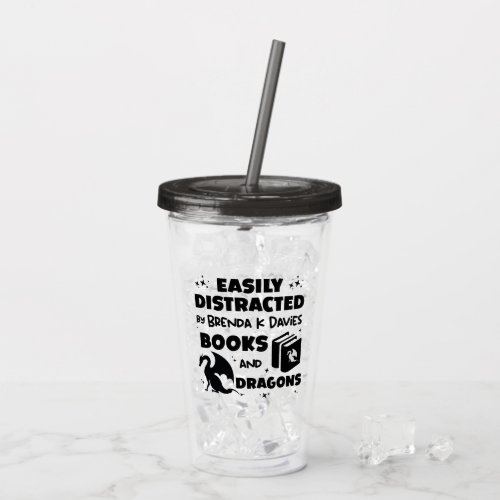 Distracted By Brenda K Davies Books and Dragons Acrylic Tumbler