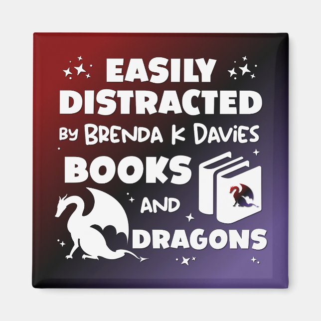Distracted By Brenda K Davies Books and Dragons Magnet (Front)