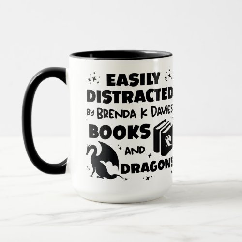 Distracted By Brenda K Davies Books and Dragons Mug