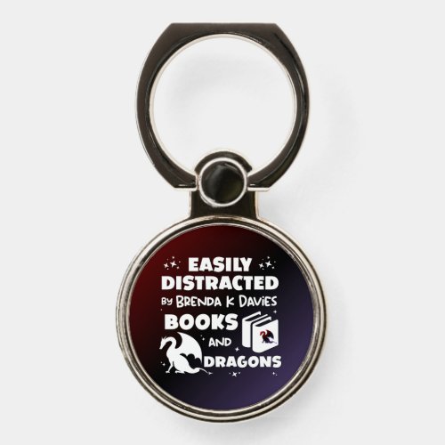 Distracted By Brenda K Davies Books and Dragons Phone Ring Stand