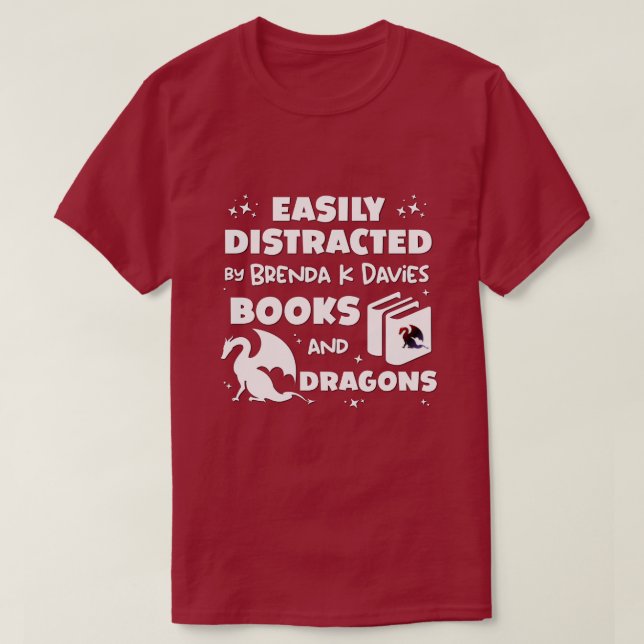 Distracted By Brenda K Davies Books and Dragons T-Shirt (Design Front)