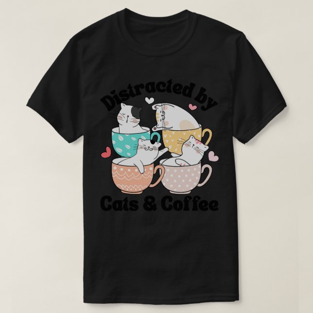 Distracted by Cats Coffee Cat Lover Cute Mugs Kawa T-Shirt (Design Front)