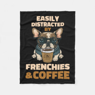 Distracted By Dogs French Bulldog Frenchie Coffee Fleece Blanket