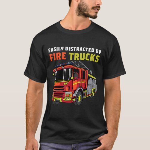 Distracted By Firetrucks Engineman T_Shirt