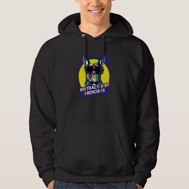Distracted by Frenchies French Bulldog Humor  1 Hoodie (Front)