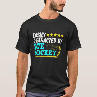 Distracted By Ice Hockey Player Coach Sports Gra T-Shirt