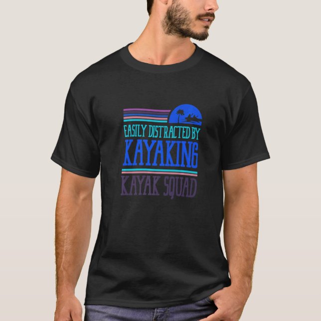 Distracted by Kayaking Canoe Whitewater   T-Shirt (Front)
