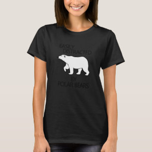 Distracted by Polar Bears Expedition Arctic Wildli T-Shirt