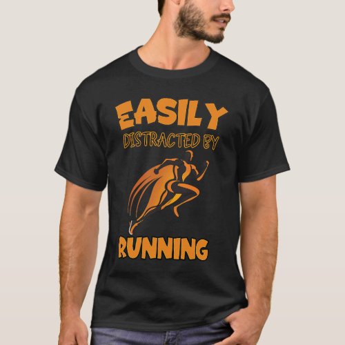 Distracted by Running Jogging Joke  1 T_Shirt