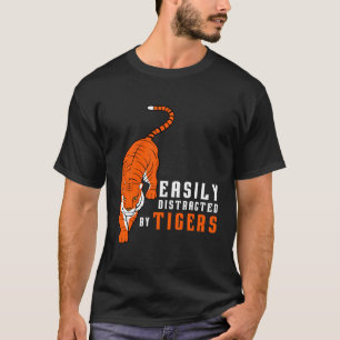 Distracted By Tigers Wilderness Safari Big Cats T-Shirt