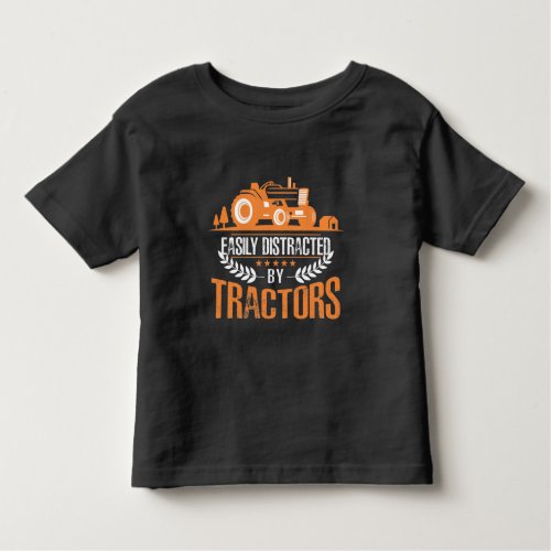 Distracted by Tractor Farmer Funny Farming Toddler T_shirt