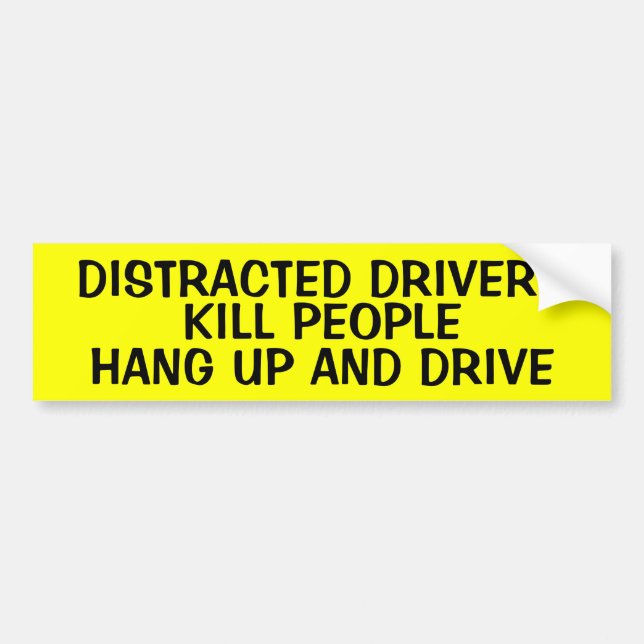 DISTRACTED DRIVERS KILL PEOPLE BUMPER STICKER (Front)