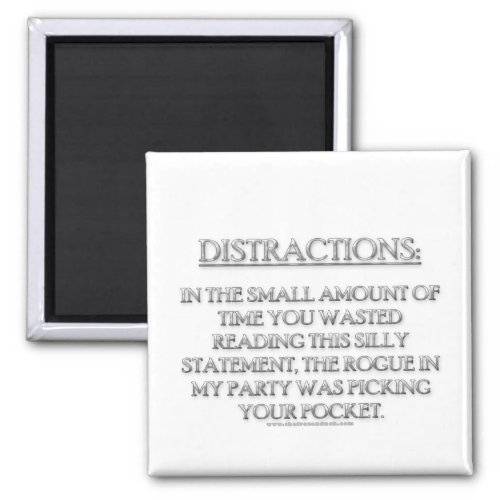 Distractions Magnet