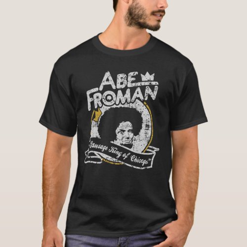 Distressed Abe Froman T_shirt