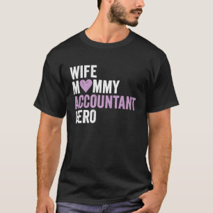Distressed Accountan Wife Mommy Accountant Hero T-Shirt