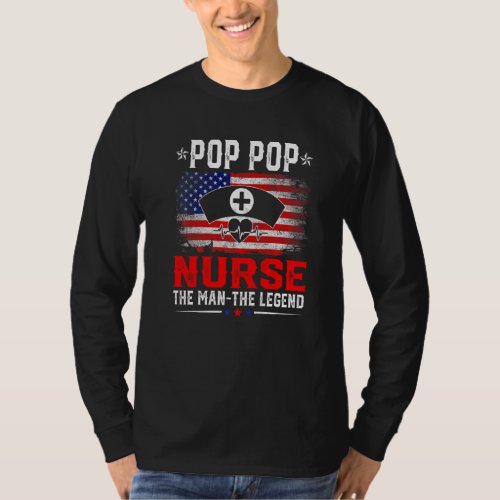 Distressed American Flag Pop Pop Nurse The Legend  T_Shirt