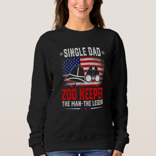 Distressed American Flag Single Dad Zoo Keeper The Sweatshirt