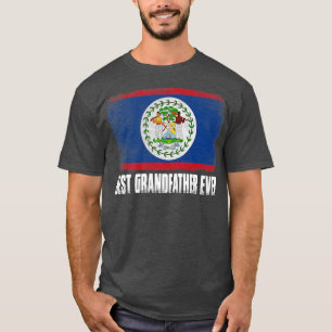Distressed Belize Flag Best Grandfather Ever Patri T-Shirt