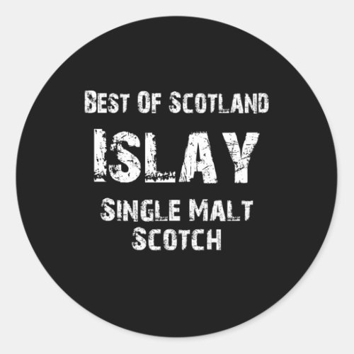 Distressed Best Of Scotland Islay Single Malt Scot Classic Round Sticker