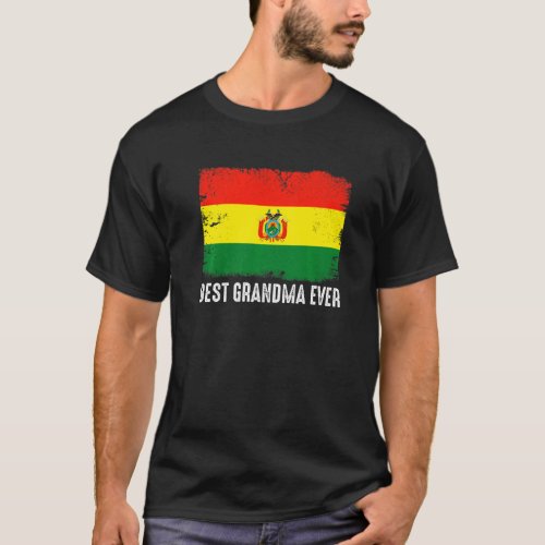 Distressed Bolivia Flag Best Grandma Ever Patrioti T_Shirt