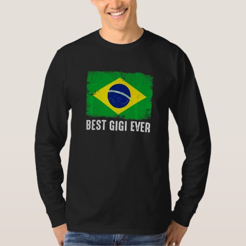 Distressed Brazil Flag Best Gigi Ever Patriotic T_Shirt