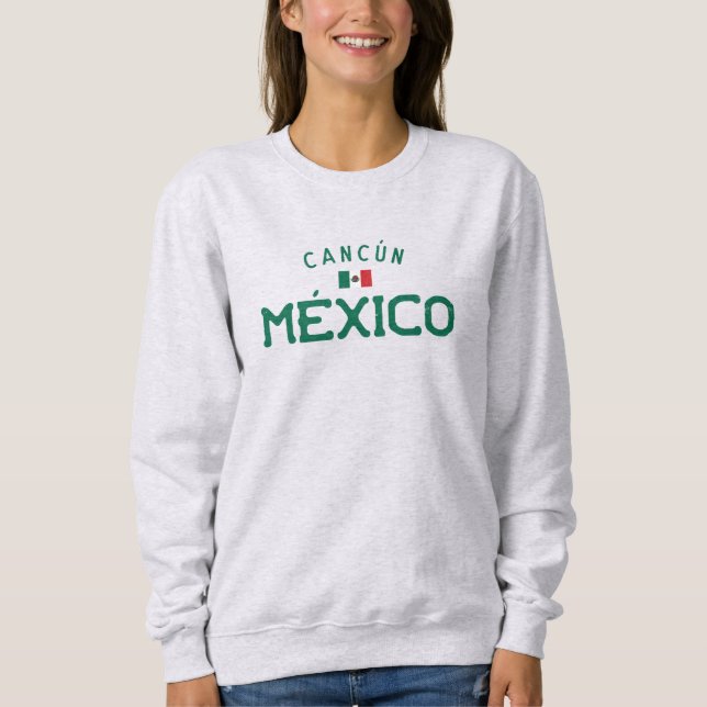 Distressed Cancún México (Cancun Mexico) Sweatshirt (Front)